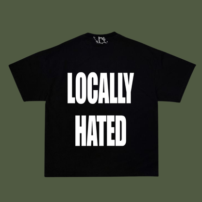 LOCALLY HATED